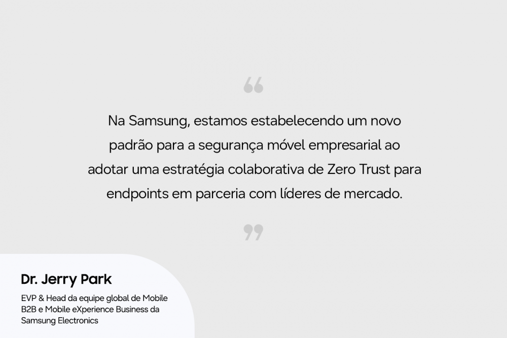 [Editorial] Liderando o caminho em seguran&ccedil;a m&oacute;vel corporativa: Estrat&eacute;gia Zero Trust da Samsung
